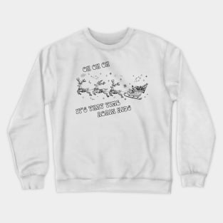 Oh Oh Oh It's That Time Again Kids Crewneck Sweatshirt